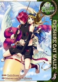 Alice in the Country of Clover: Cheshire Cat Waltz Vol. 5