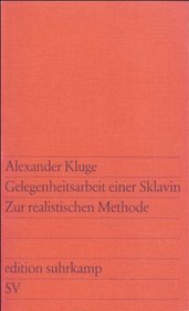 Gelegenheitsarbeit einer Sklavin. Zur realistischen Methode.
