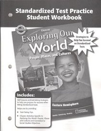 Exploring Our World, Eastern Hemisphere, Standardized Test Practice Workbook