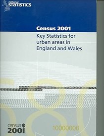 Census 2001: Key Statistics For Urban Areas In England And Wales