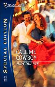Call Me Cowboy (Silhouette Special Edition, No 1743)