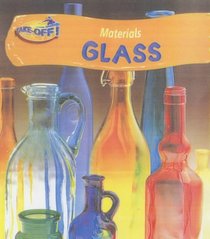 Glass (Take Off!: Materials)