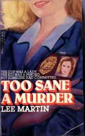 Too Sane A Murder (Deb Ralston Bk 1)