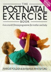 The Postnatal Exercise Book: A Six-month Fitness Programme for Mother and Baby