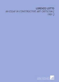 Lorenzo Lotto: An Essay in Constructive Art Criticism [ 1901 ]