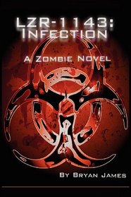 LZR-1143: Infection (Book One of the LZR-1143 Series)