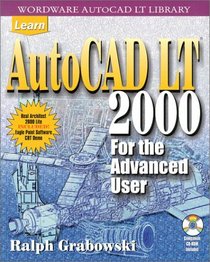 Learn AutoCAD LT 2000 for the Advanced User