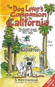 The Dog Lover's Companion to California: The Inside Scoop on Where to Take Your Dog (Dog Lover's Companion Guides)