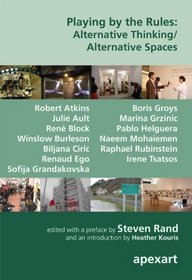 Playing by the Rules: Alternative Thinking/ Alternative Spaces