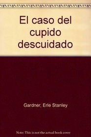 El caso del cupido descuidado