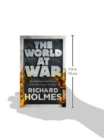 The World at War: The Landmark Oral History from the Classic TV Series