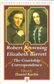 The Courtship Correspondence 1845-1846 (Oxford Letters and Memoirs)
