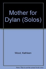 Mother for Dylan (Solos)