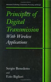 Principles of Digital Transmission : With Wireless Applications (Information Technology: Transmission, Processing and Storage)