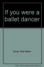 If You Were a Ballet Dancer