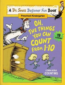 Oh, The Things You Can Count from 1 - 10 (A Dr. Seuss Beginner Fun Book, Preschool - Kindergarten)