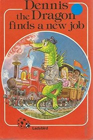 Dennis the Dragon Finds a New Job (Rhyming Stories)