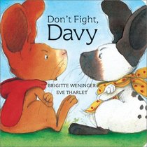 Don't Fight, Davy (Davy Board Books)