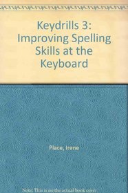 Keydrills 3: Improving Spelling Skills at the Keyboard