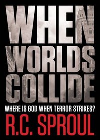 When Worlds Collide (Paperback Edition): Where Is God When Terror Strikes?