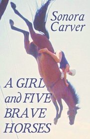 A Girl and Five Brave Horses