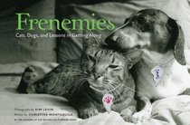 Frenemies: Cats, Dogs, and Lessons in Getting Along