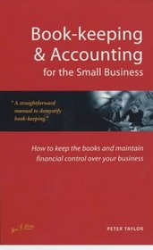 Book-keeping and Accounting for the Small Business (How to)