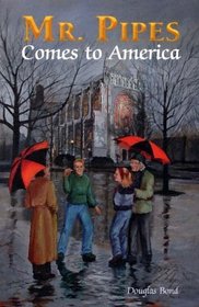 Mr. Pipes Comes to America (Mr. Pipes, Bk 3)