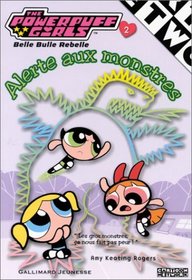 The Powerpuff Girls, numro 2 : Alerte aux monstres