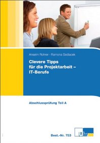 Clevere Tipps fr die Projektarbeit - IT-Berufe