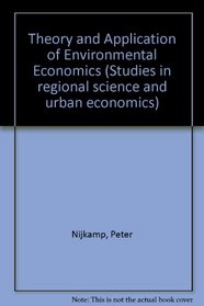 Theory and application of environmental economics (Studies in regional science and urban economics)