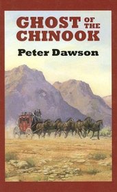 Ghost of the Chinook (Sagebrush Westerns)