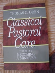 Becoming a Minister (Classical Pastoral Care Series)