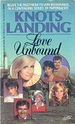 Love Unbound (Knots Landing, Bk 3)