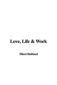 Love, Life & Work