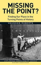 Missing the Point?: Finding Our Place in the Turning Points of History