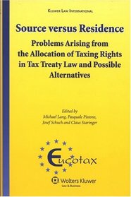 Source Versus Residence (Eucotax): Problems Arising from the Allocation Taxing (Eucotax Series on European Taxation)