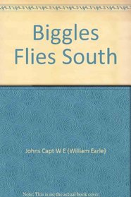 Biggles flies south