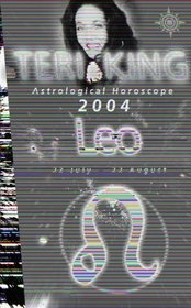 Teri King's Astrological Horoscope for 2004: Leo