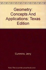 Geometry: Concepts And Applications: Texas Edition