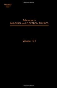 Advances in Imaging and Electron Physics, Volume 131