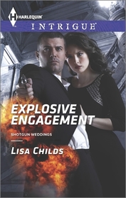 Explosive Engagement (Shotgun Weddings) (Harlequin Intrigue, No 1506)