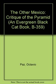 The Other Mexico: Critique of the Pyramid (An Evergreen Black Cat Book, B-359)