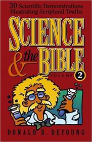 Science and the Bible: 30 Scientific Demonstrations Illustrating Scriptural Truths