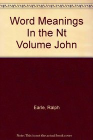 Word Meanings In the Nt Volume John