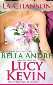 La Chanson (Quatre mariages et un fiasco - 3): The Wedding Song French Edition (Volume 3)
