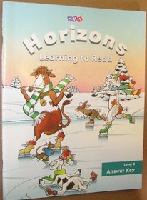 Horizons: Learning to Read (Level B Answer Key)