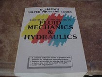 Three Thousand Solved Problems in Fluid Mechanics and Hydraulics (Schaum's Solved Problems S.)