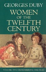 Women of the Twelfth Century, Volume 2 : Remembering the Dead (Women of the Twelfth Century)