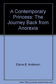 A Contemporary Princess: The Journey Back from Anorexia